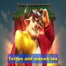 fortun and mason tea